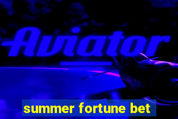 summer fortune bet